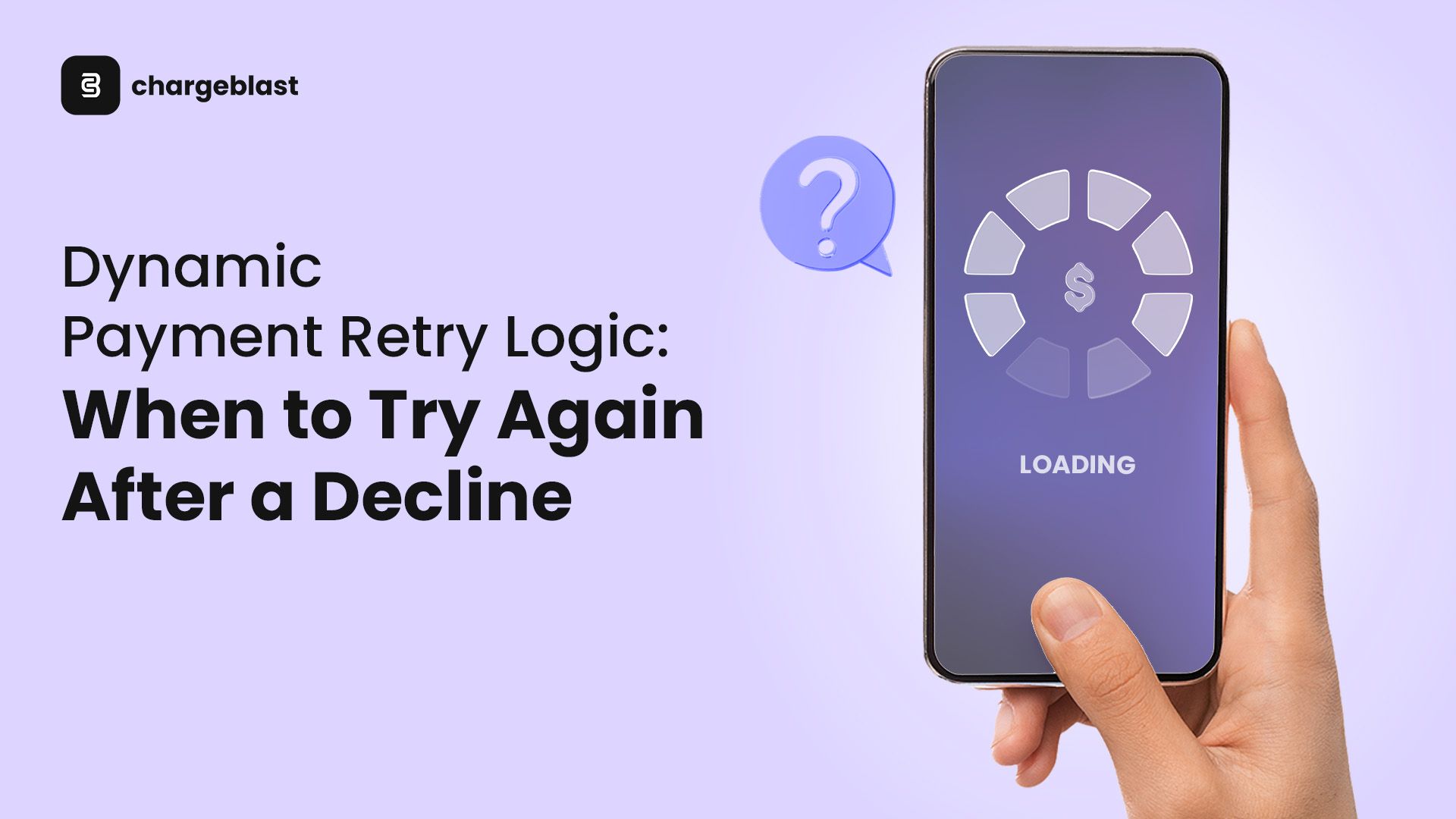 Dynamic Payment Retry Logic: When to Try Again After Decline