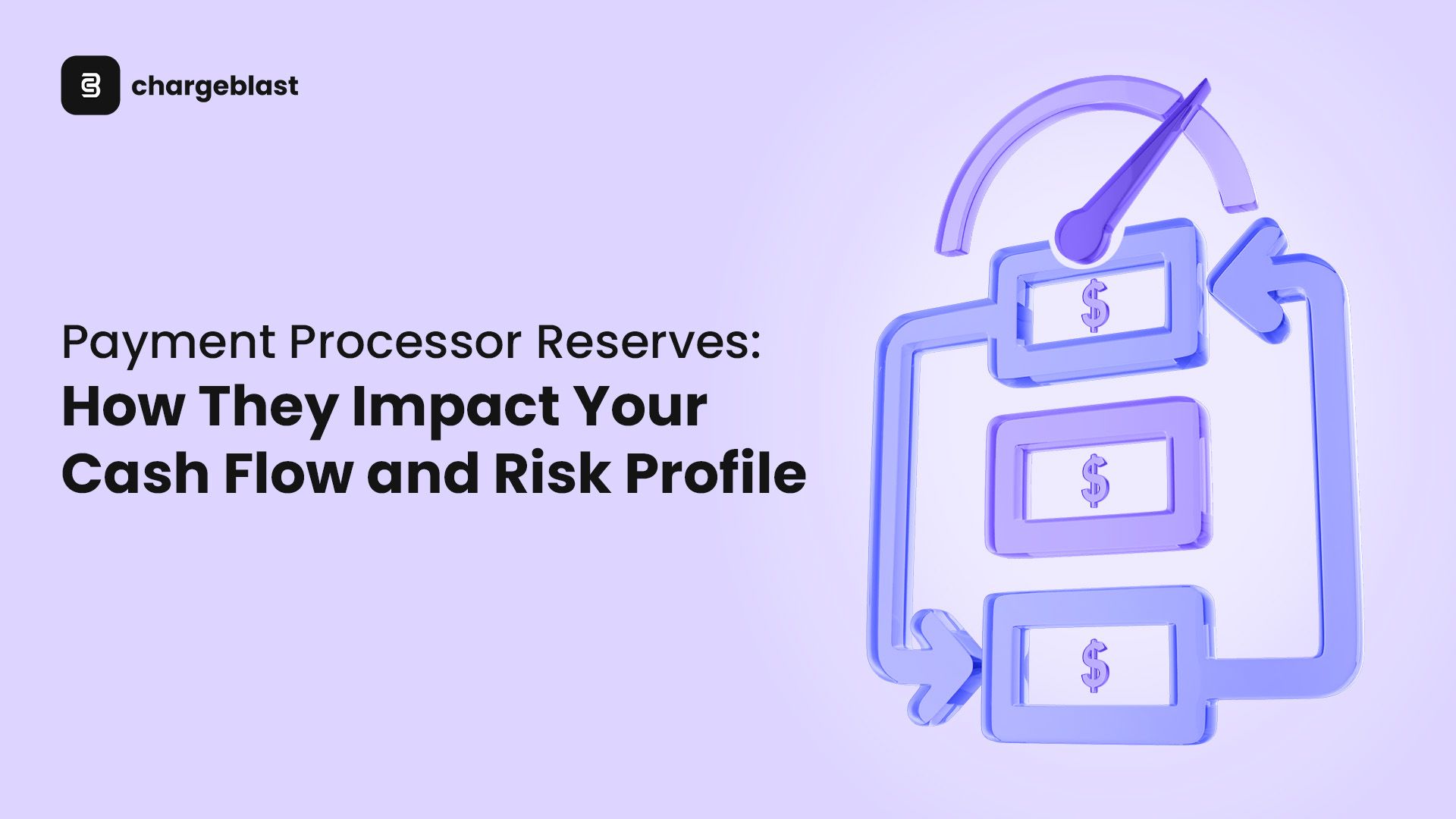 Payment Processor Reserves: How They Impact Your Cash Flow and Risk Profile