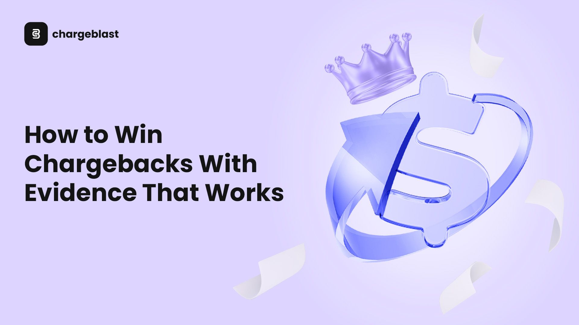 How to Win Chargebacks: Evidence That Works