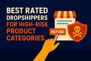 The Best Rated Dropshippers for High-Risk Product Categories
